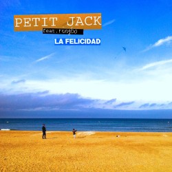 PETIT JACK Feat.RINGBO - La Felicidad